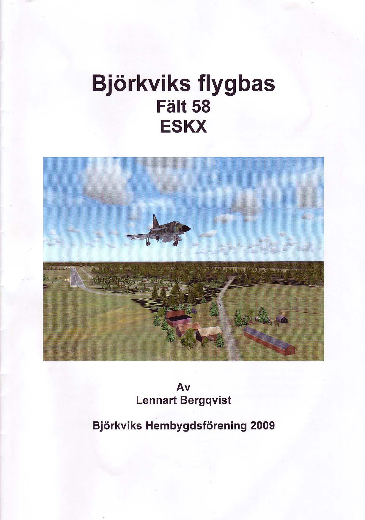 Björkviks flygbas. Fält 58 ESKX