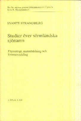 Strandberg, Svante, Studier ver srmlndska sjnamn : etymologi, namnbildning och formutveckling