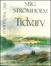 Tidvarv : roman / av Stig Strmholm